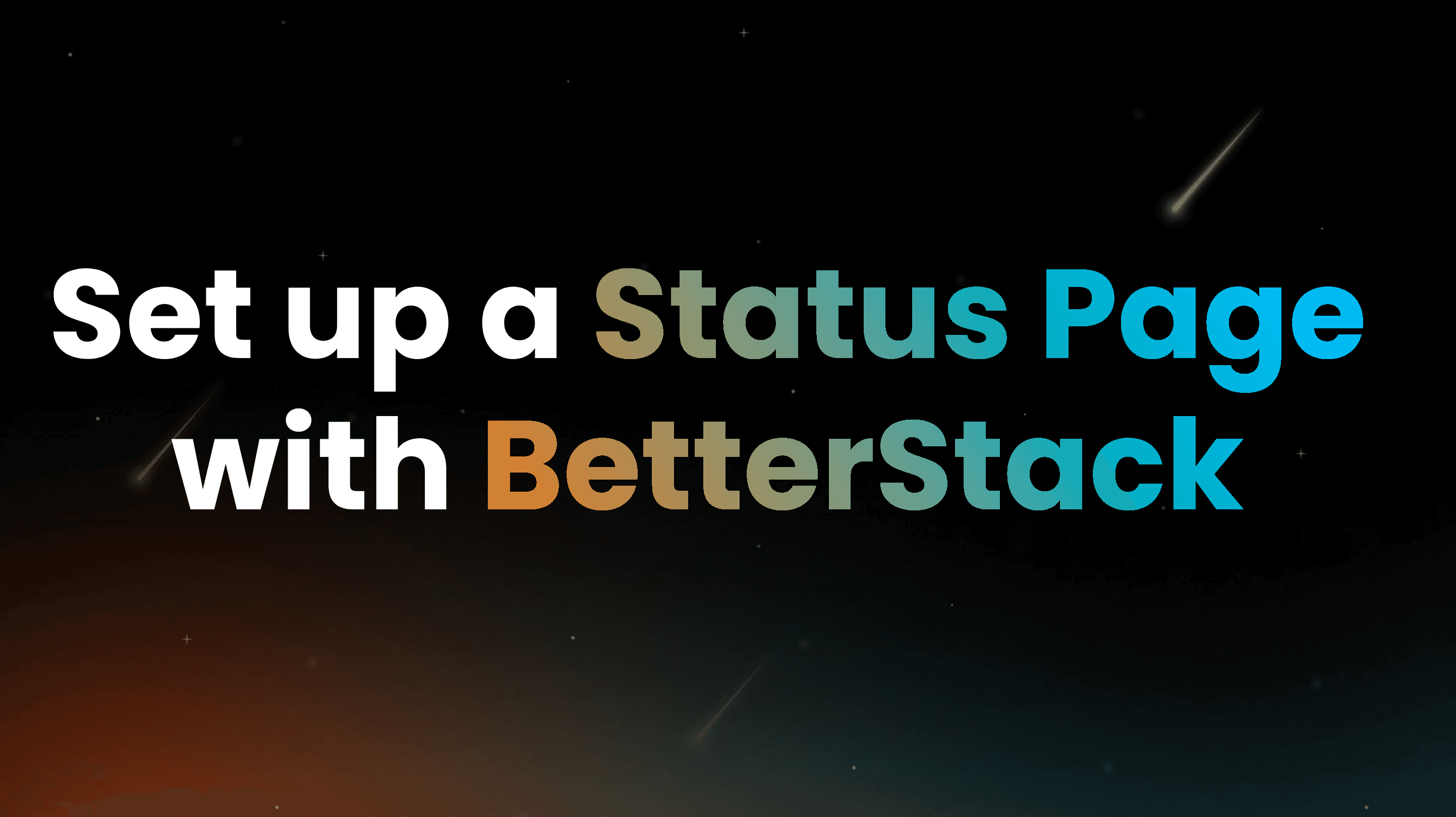 Setting up a Status Page with BetterStack