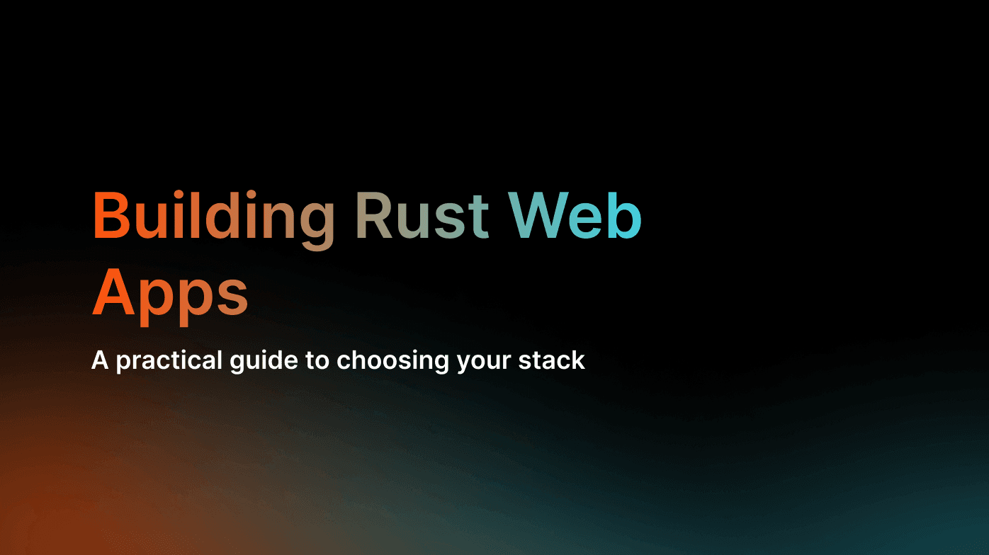 Building Rust Web Apps